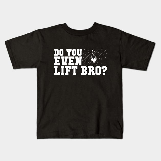 Do You Even Lift Bro? Skiing Kids T-Shirt by thingsandthings